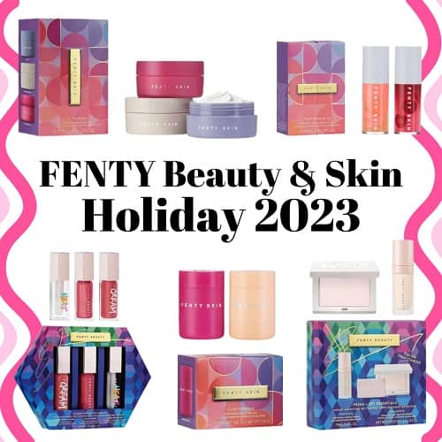 FENTY Beauty 2023 Holiday Sets - Beauty Deals BFF